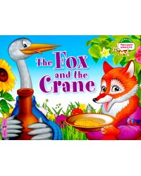 The Fox and the Crane = Лиса и журавль. (книга на англ. яз.)