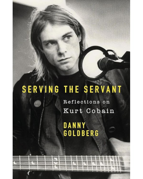 Serving The Servant: Remembering Kurt Cobain
