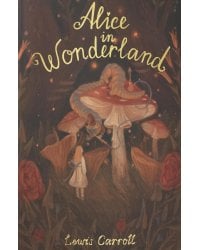 Alice in Wonderland and Through the Looking Glass