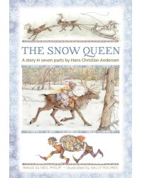 The Snow Queen: A Story In Seven Parts
