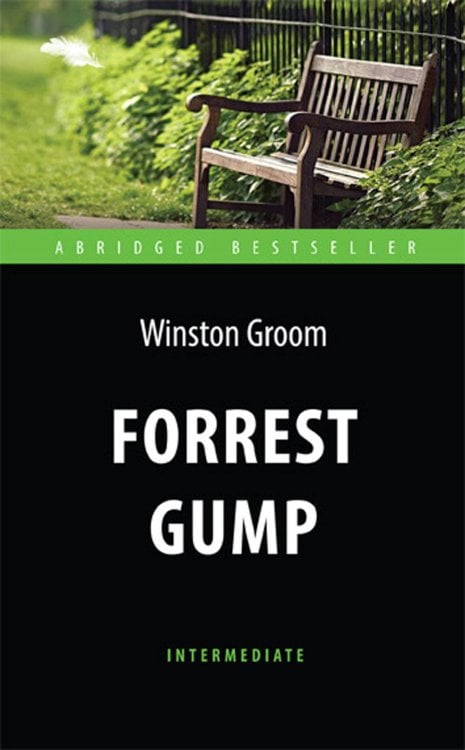 Forrest Gump = Форрест Гамп: книга для чтения на англ.языке. Intermediate