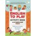 English to Play: Activity Book. Английский язык: рабочая тетрадь для детей 6-7 лет