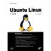 Ubuntu Linux с нуля. 2-е изд., перераб. и доп