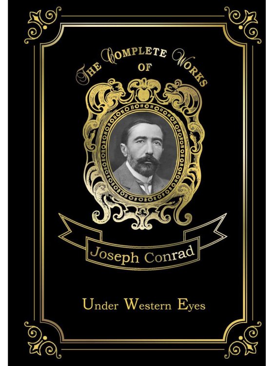 Original. The Complete Works of Under Western Eyes = На взгляд запада: на англ.яз