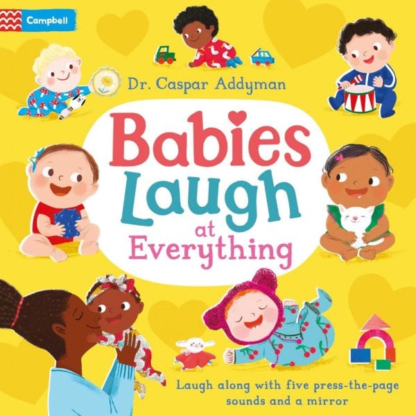 Babies Laugh at Everything Babies Laugh at Everything