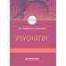 Psychiatry: textbook = Психиатрия. 2-е изд., перераб