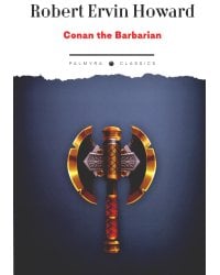 Conan the Barbarian: на англ.яз