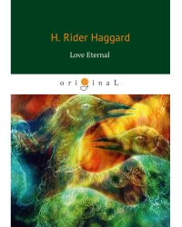 Love Eternal = Вечная любовь: на англ.яз