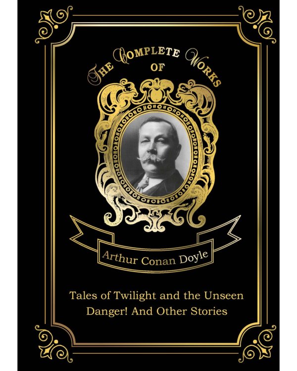 Tales of Twilight and the Unseen and Danger!