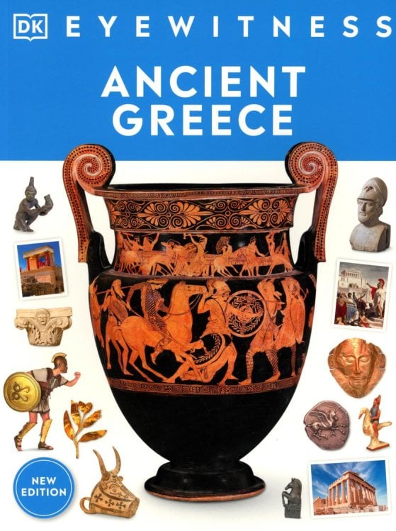 Eyewitness - Ancient Greece Eyewitness - Ancient Greece