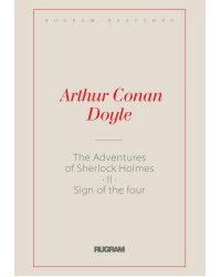 The Adventures of Sherlock Holmes II. The Sign of the Four: на англ.яз