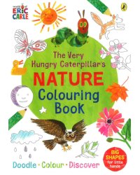 The Very Hungry Caterpillar's Nature Colouring Book