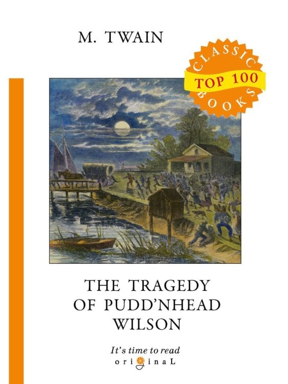 The Tragedy of Pudd’nhead Wilson = Простофиля Вильсон: на англ.яз