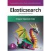 Elasticsearch для разработчиков: индексирование, анализ, поиск и агрегирование данных. 2-е изд