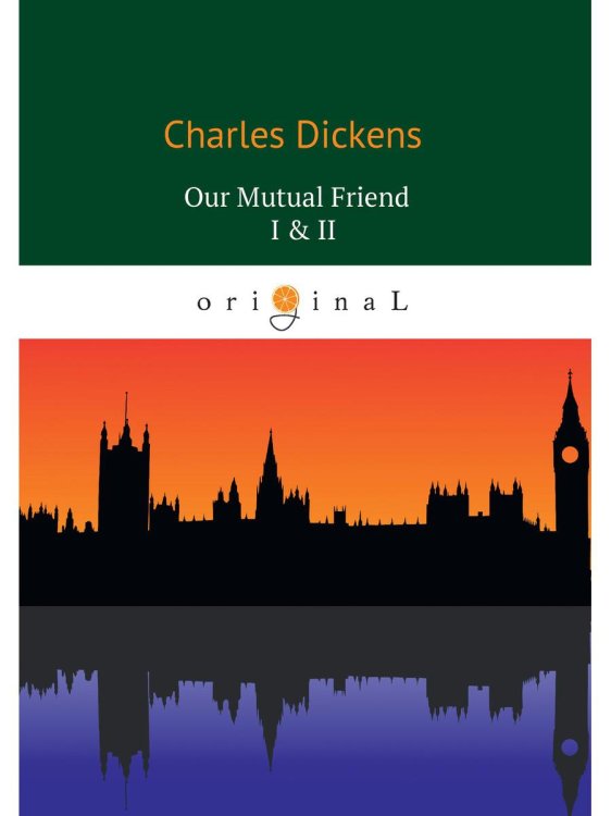 Our Mutual Friend I &amp; II
