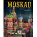 Moskau = Москва: альбом. (на немец. яз.,в Супер. обл.) Moskau = Москва: альбом. (на немец. яз.,в Супер. обл.)