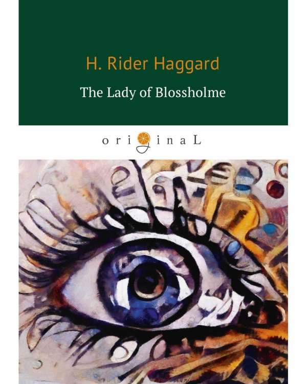 The Lady of Blossholme = Хозяйка Блосхолма: на англ.яз