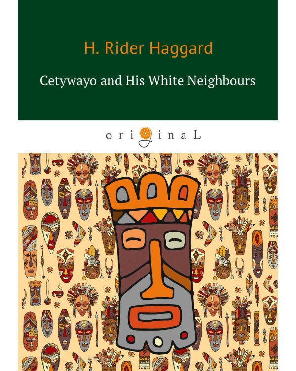 Cetywayo and His White Neighbours