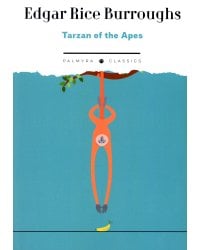Tarzan of the Apes: на англ.яз