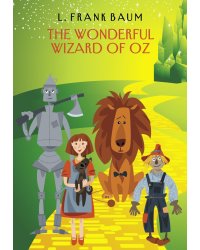 The Wonderful Wizard of Oz: на англ.яз