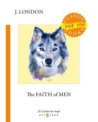 The Faith of Men = Мужская верность: на англ.яз