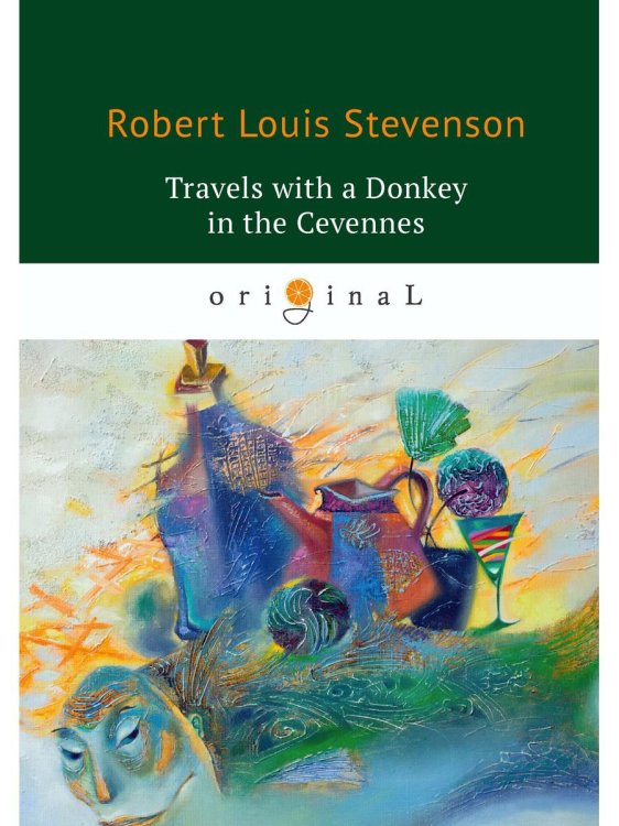 Original Travels with a Donkey in the Cevennes = Путешествия с ослом: на англ.яз