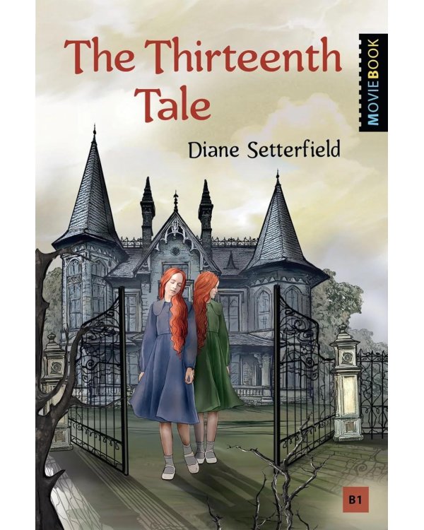 Тринадцатая сказка = The Thirteenth Tale. Книга для чтения на английском языке