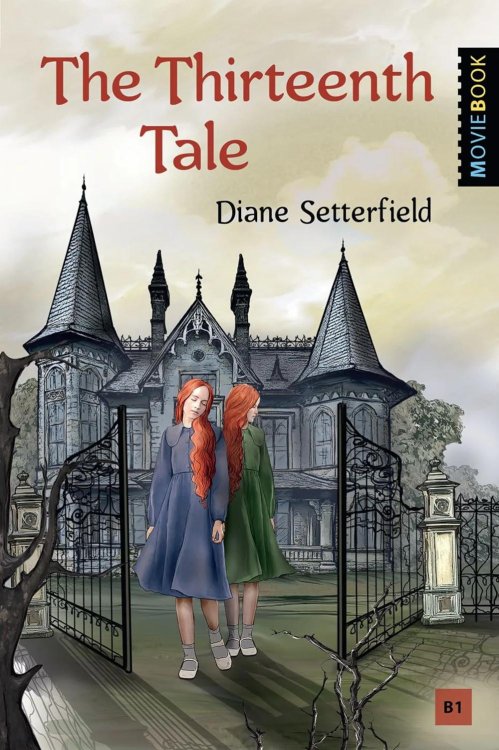 Тринадцатая сказка = The Thirteenth Tale. Книга для чтения на английском языке