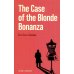 The Case of the Blonde Bonanza = Дело о белокурой удаче. Книга для чтения на английском языке