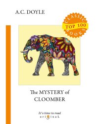 The Mystery of Cloomber = Тайна Клумбера: на англ.яз