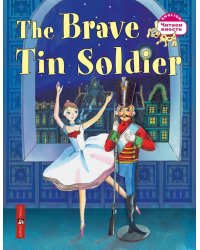 Стойкий оловянный солдатик = The Brave Tin Soldier (на англ.яз.)