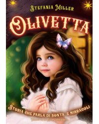 Olivetta. Storia che parla di bonta e mirracoli