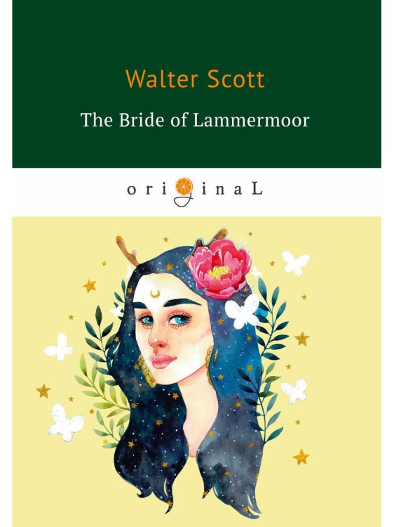 Original The Bride of Lammermoor = Ламмермурская невеста: на англ.яз