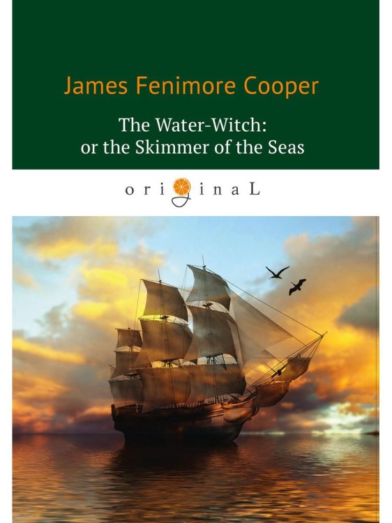 The Water-Witch, or the Skimmer of the Seas