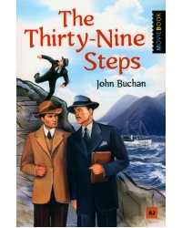 The Thirty-Nine Steps: Selected Stories = 39 ступеней: Избранные новеллы: книга для чтения на англ.яз. Уровень А2