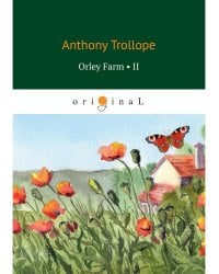 Orley Farm 2 = Ферма Орли 2: на анг.яз