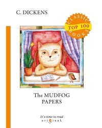 The Mudfog Papers = Мадфогские записки: на англ.яз