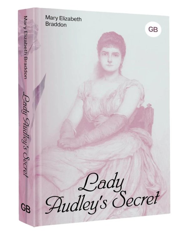 Lady Audley's Secret = Тайна леди Одли