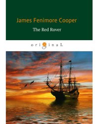 The Red Rover = Красный корсар: на англ.яз