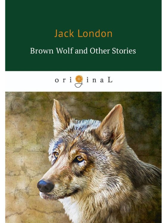 Brown Wolf and Other Stories
