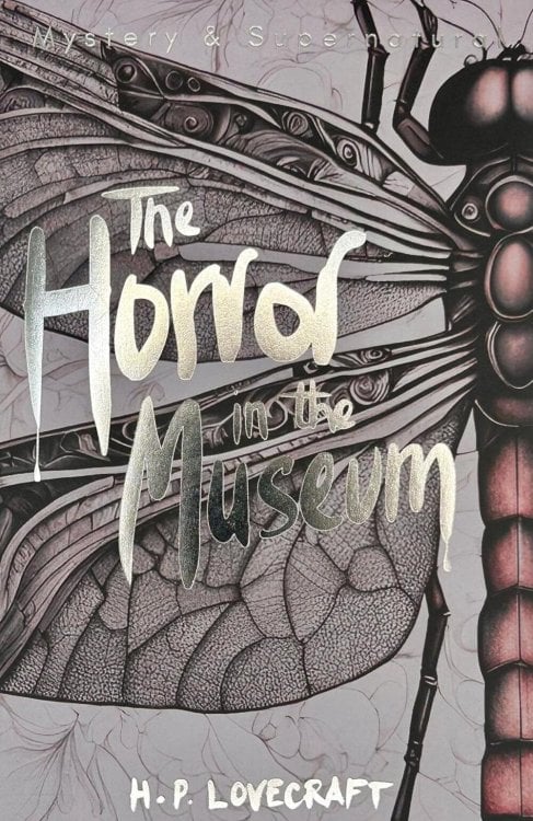 Tales of Mystery & The Supernatural The Horror in the Museum: Collected Short Stories Volume 2