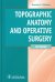 Topographic Anatomy and Operative Surgery: textbook: на англ.яз