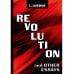 Revolution and Other Essays