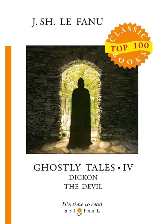 Ghostly Tales IV. Dickon the Devil = Рассказы о призраках 4: на англ.яз