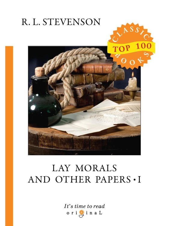 Lay Morals and Other Papers I = Коллекция эссе: на англ.яз