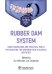 Rubber dam system: basic knowledge and practical skills for isolating the working field in clinical dentistry: tutorial guide