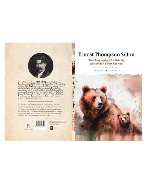 The Biography of a Grizzly and Other Short Stories: на англ.яз