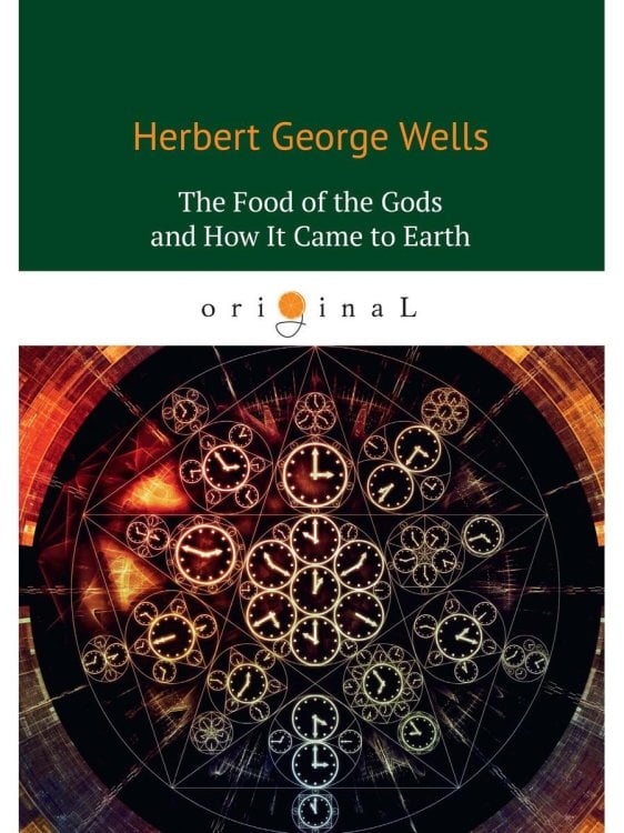 The Food of the Gods and How It Came to Earth