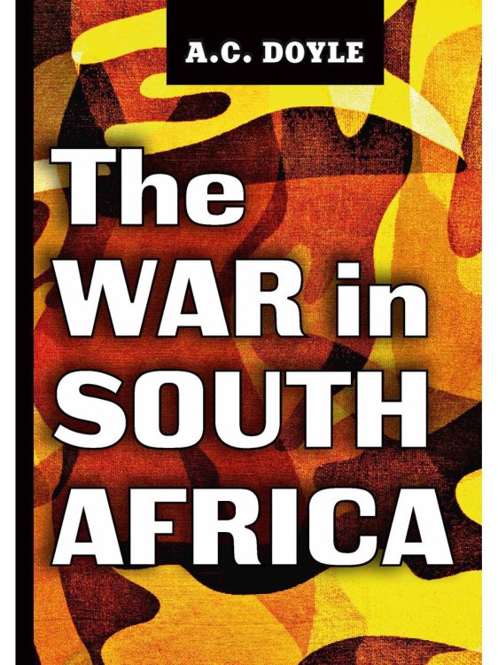The War in South Africa = Война в Южной Африке: на англ.яз The War in South Africa = Война в Южной Африке: на англ.яз