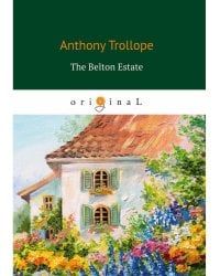 The Belton Estate = Поместье Белтон: на анг.яз